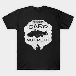 Smoke Carp Not Meth (white) T-Shirt